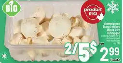Metro CHAMPIGNONS BLANCS ENTIERS MIEUX-ÊTRE BIOLOGIQUE | LIFE SMART ORGANIC WHITE MUSHROOMS offer