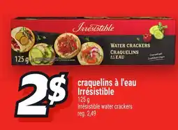 Metro CRAQUELINS À L'EAU IRRÉSISTIBLE | IRRÉSISTIBLE WATER CRACKERS offer