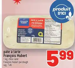 Metro PÂTE À TARTE FRANÇOIS HUBERT | FRANÇOIS HUBERT PIE DOUGH offer