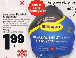 Metro JEUNE DINDON BUTTERBALL OU IRRÉSISTIBLE OU IRRÉSISTIBLE offer