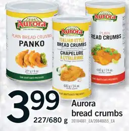 Fortinos AURORA BREAD CRUMBS, 227/680 G offer