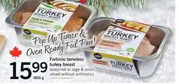 Fortinos FORTINOS BONELESS TURKEY BREAST, 800 g offer