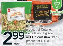 Fortinos FARMERS MARKET CARROTS, 2 LB PC OR PC COLESLAW, 397 G offer