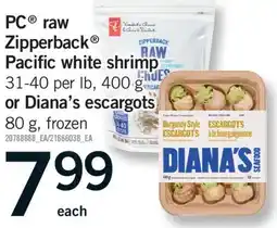 Fortinos PC RAW ZIPPERBACK PACIFIC WHITE SHRIMPS, 400 G OR DIANA'S ESCARGOTS, 80 G offer