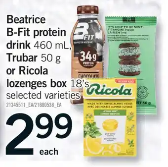Fortinos BEATRICE B-FIT PROTEIN DRINK, 460 ML TRUBAR 50 G OR RICOLA LOZENGES BOX, 18'S offer