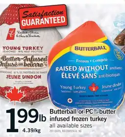 Fortinos BUTTERBALL OR PC INFUSED FROZEN TURKEY offer
