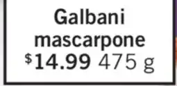 Fortinos GALBANI MASCARPONE, 475 g offer