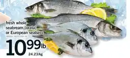 Fortinos FRESH WHOLE SEABREAM (ORATA) EUROPEAN SEABASS offer