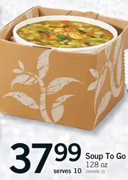 Fortinos SOUP TO GO, 128 OZ offer