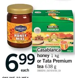 Fortinos CASABLANCA HONEY 1 KG OR TATA PREMIUM TEA 638 G offer