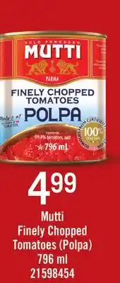 Fortinos MUTTI FINELY CHOPPED TOMATOES (POLPA), 796 ML offer