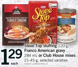 Fortinos STOVE TOP STUFFING 120 G, FRANCO AMERICAN GRAVY 284 ML OR CLUB HOUSE MIXES 21-45 G offer