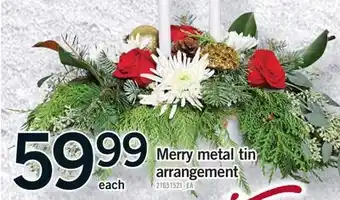 Fortinos MERRY METAL TIN ARRANGEMENT offer