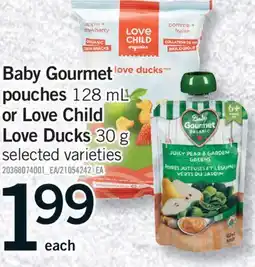 Fortinos BABY GOURMET POUCHES 128 ML OR LOVE CHILD LOVE DUCKS 30 G offer