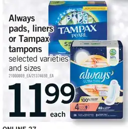 Fortinos ALWAYS PADS, LINERS OR TAMPAX TAMPONS offer