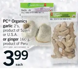 Fortinos PC ORGANICS GARLIC 2' S, PRODUCT OR U.S.A. OR GINGER 160 G, PRODUCT OF PERU offer