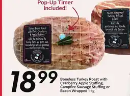 Sobeys Boneless Turkey Roast with Cranberry Apple Stuffing, Campfire Sausage Stuffing or 18 Bacon Wrapped offer