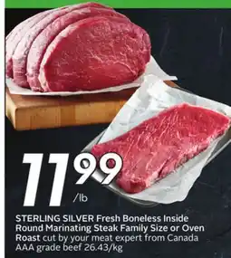 Sobeys STERLING SILVER Fresh Boneless Inside Round Marinating Steak Family Size or Oven Roast offer