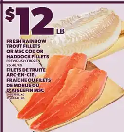 Independent Grocer FRESH RAINBOW TROUT FILLETS OR MSC COD OR HADDOCK FILLETS offer