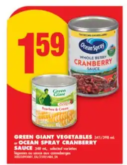 No Frills GREEN GIANT VEGETABLES, 341/398 mL or OCEAN SPRAY CRANBERRY SAUCE, 348 mL offer