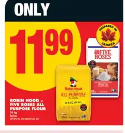 No Frills ROBIN HOOD or FIVE ROSES ALL PURPOSE FLOUR, 10 kg offer