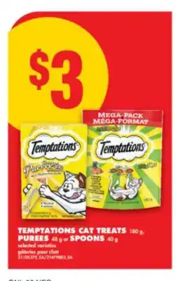 No Frills TEMPTATIONS CAT TREATS 180 g, PUREES 48 g or SPOONS 40 g offer