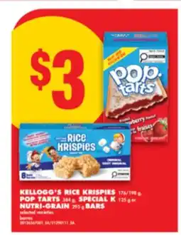 No Frills KELLOGG'S RICE KRISPIES, 176/198 G, POP TARTS, 384 G, SPECIAL K, 125 G or NUTRI-GRAIN, 295 G BARS offer