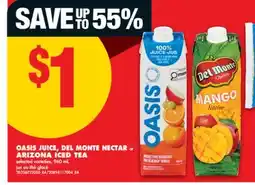 No Frills OASIS JUICE, DEL MONTE NECTAR or ARIZONA ICED TEA, 960 mL offer