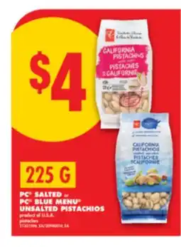 No Frills PC SALTED OR PC BLUE MENU UNSALTED PISTACHIOS, 225 G offer