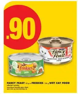 No Frills FANCY FEAST 85 G OR FRISKIES 156 G WET CAT FOOD offer