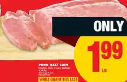 No Frills PORK HALF LOIN offer