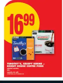 No Frills TIMOTHY'S, KRISPY KREME or DONUT HOUSE COFFEE PODS, 30'S offer