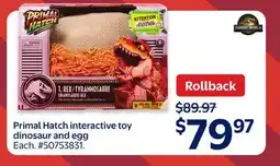 Walmart Primal hatch interactive toy offer