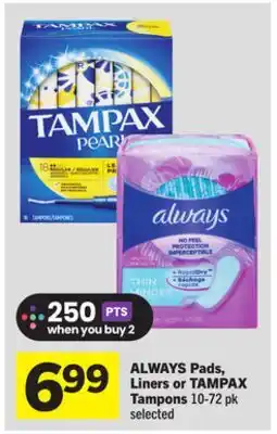 Foodland ALWAYS Pads, Liners or TAMPAX Tampons offer