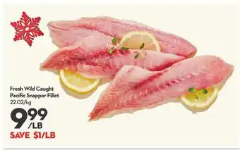 Longo's Fresh Wild Caught Pacific Snapper Fillet offer