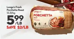 Longo's Longo's Fresh Porchetta Roast offer