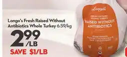 Longo's Fresh Raised Without Antibiotics Whole Turkey offer