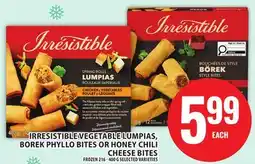 Food Basics IRRESISTIBLE VEGETABLE LUMPIAS, BOREK PHYLLO BITES OR HONEY CHILI CHEESE BITES offer