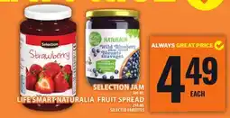 Food Basics SELECTION JAM OR LIFE SMART NATURALIA FRUIT SPREAD offer