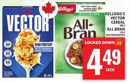 Food Basics KELLOGG'S VECTOR CEREAL OR ALL BRAN offer