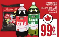 Food Basics IRRESISTIBLE POTATO CHIPS OR SELECTION COLA OR GINGER ALE offer