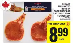 Food Basics LEGACY MARINATED BONE-IN PORK CHOPS OR FLATTENED PORK TENDERLOIN offer