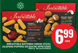 Food Basics IRRESISTIBLE BATTERED CHEESE STICKS, JALEPENO POPPERS OR QUICHE APPETIZERS offer