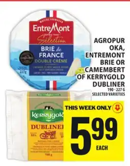 Food Basics AGROPUR OKA, ENTREMONT BRIE OR CAMEMBERT OF KERRYGOLD DUBLINER offer