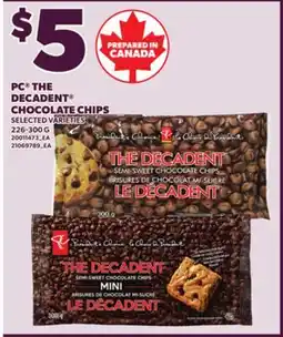 Loblaws PC THE DECADENT CHOCOLATE CHIPS, 226-300 G offer