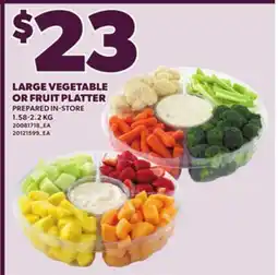 Loblaws LARGE VEGETABLE OR FRUIT PLATTER, 1.58-2.2 KG offer