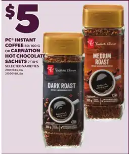 Loblaws PC INSTANT COFFEE, 80/100G G OR CARNATION HOT CHOCOLATE SACHETS, 7/10'S offer