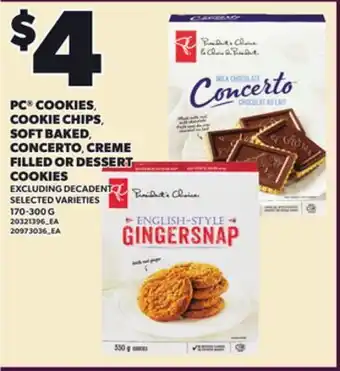 Loblaws PC COOKIES, COOKIE CHIPS SOFT BAKED, CONCERTO, CREME FILLED OR DESSERT COOKIES, 170-300 G offer
