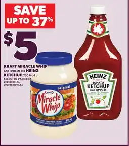 Loblaws KRAFT MIRACLE WHIP 650-890 ML OR HEINZ KETCHUP 750 ML-1 L offer