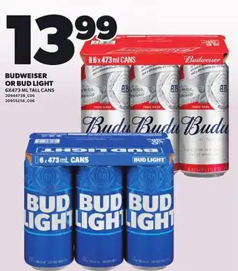 Loblaws BUDWEISER OR BUD LIGHT, 6X473 ML offer